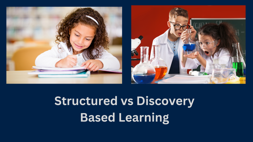 Structured vs Discovery Based Learning in International School